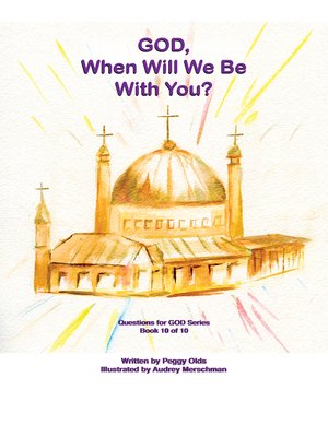 cover image of God, When Will We Be With You? Book 10 of 10